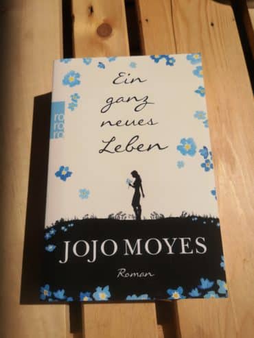 Ein ganz neues Leben – Jojo Moyes