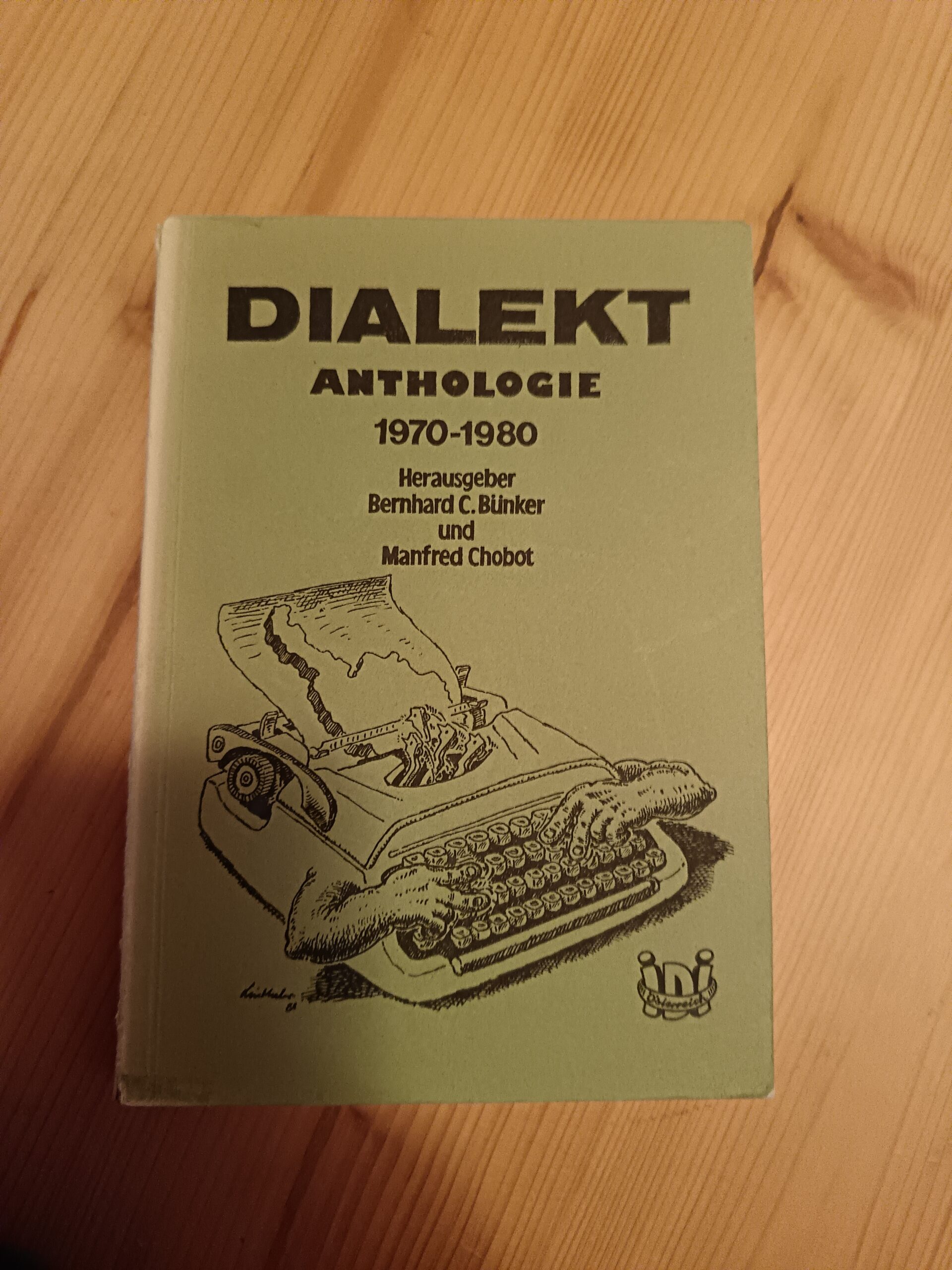 Dialekt Anthologie 1970-1980 Bernhard C. Bünker